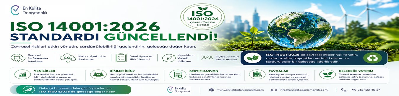 ISO 14001:2026 Standardı Güncellendi: Çevre Yönetim Sisteminde Yeni Dönem